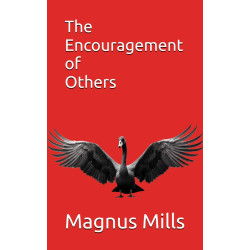 The Encouragement of Others by Magnus Mills -Paperback – March 25, 2024 