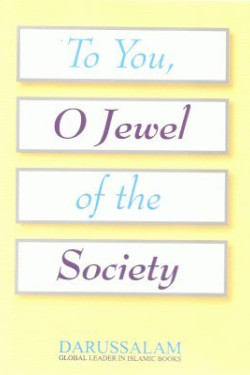 To You, O Jewel of the Society by Darussalam Paperback
