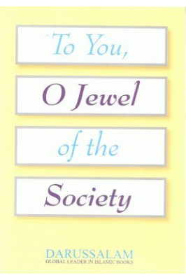 To You, O Jewel of the Society by Darussalam Paperback