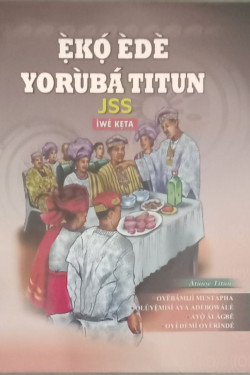 EKO EDE YORUBA TITUN JSS IWE KETA by Oyebamiji Mustapha & Others- Paperback