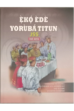 EKO EDE YORUBA TITUN JSS IWE KETA by Oyebamiji Mustapha & Others- Paperback