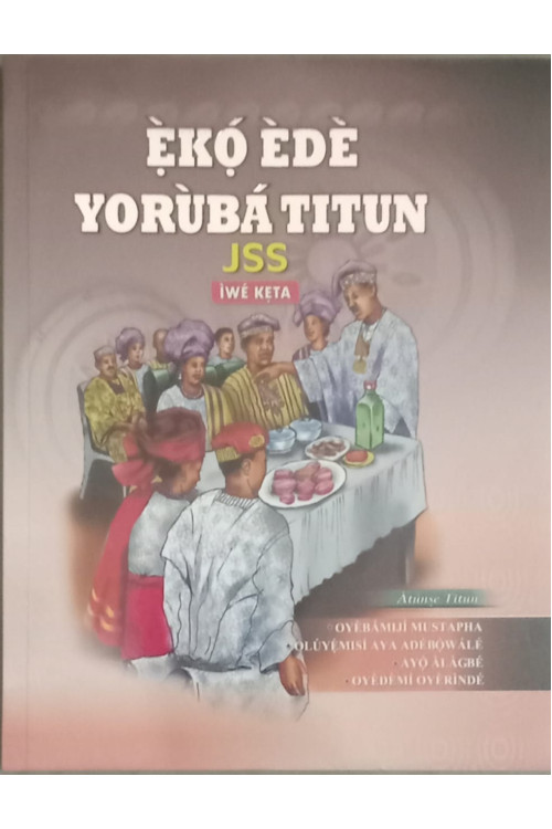 EKO EDE YORUBA TITUN JSS IWE KETA by Oyebamiji Mustapha & Others- Paperback