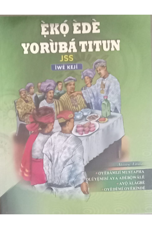 EKO EDE YORUBA TITUN JSS IWE KEJI by Oyebamiji Mustapha & Others- Paperback