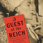 A Guest of the Reich: The Story of American Heiress Gertrude Legendre's Dramatic Captivity and Escape from Nazi Germany by Peter Finn- Hardback