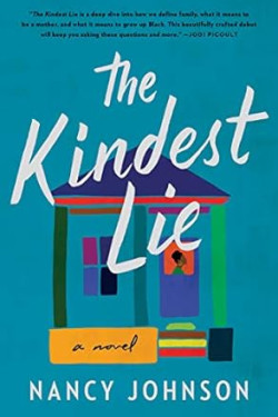 The Kindest Lie: A Novel by Nancy Johnson - Hardback