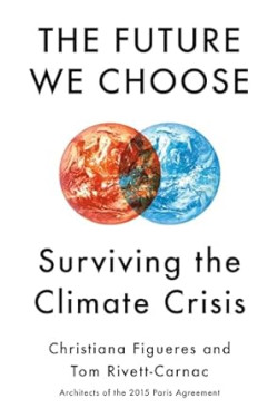 The Future We Choose: Surviving the Climate Crisis by Christiana Figueres, Tom Rivett-Carnac- Hardback