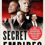 Secret Empires: How the American Political Class Hides Corruption and Enriches Family and Friends by Peter Schweizer - Paperback