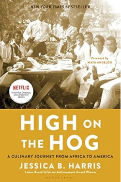 High on the Hog: A Culinary Journey from Africa to America  by Jessica B. Harris, Maya Angelou -Paperback