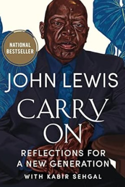 Carry On: Reflections for a New Generation by John Lewis, Kabir Sehgal Andrew Young -Hardback