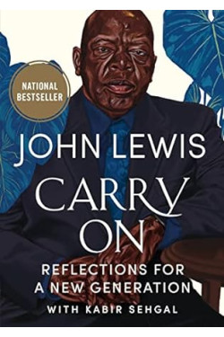 Carry On: Reflections for a New Generation by John Lewis, Kabir Sehgal Andrew Young -Hardback