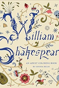 William Shakespeare: An Adult Coloring Book by Odessa Begay- Paperback