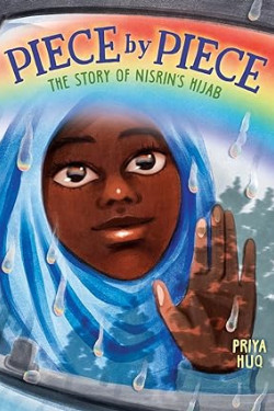 Piece by Piece: The Story of Nisrin's Hijab by Priya Huq -Hardback