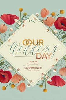 Our Wedding Day by Claudia Bordin , Floriana Brianti - Hardback