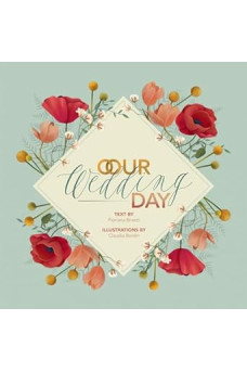 Our Wedding Day by Claudia Bordin , Floriana Brianti - Hardback