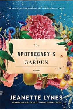 The Apothecary's Garden: A Novel by Jeanette Lynes- Paperback