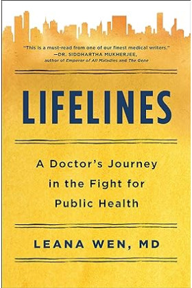 Lifelines: A Doctor's Journey in the Fight for Public Health by Dr. Leana Wen- Hardback