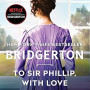 To Sir Phillip, With Love: Bridgerton (Bridgertons, 5) by Julia Quinn Paperback – Large Print