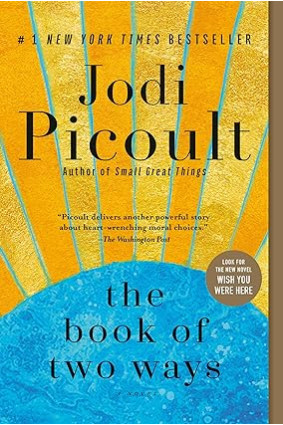 The Book of Two Ways: A Novel by Jodi Picoult- Hardback