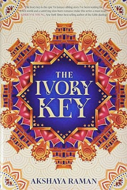 The Ivory Key (The Ivory Key Duology) by Akshaya Raman- Hardback