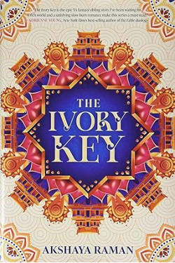 The Ivory Key (The Ivory Key Duology) by Akshaya Raman- Hardback