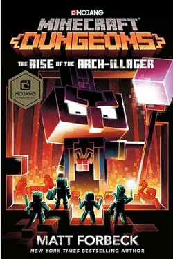 Minecraft Dungeons: The Rise of the Arch-Illager: An Official Minecraft Novel by Matt Forbeck- Hardback