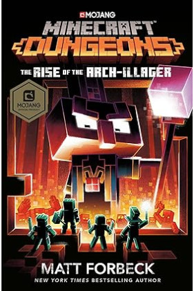 Minecraft Dungeons: The Rise of the Arch-Illager: An Official Minecraft Novel by Matt Forbeck- Hardback