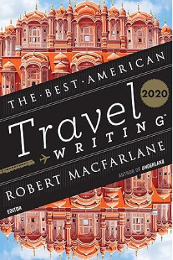 The Best American Travel Writing 2020 (The Best American Series ®) by Jason Wilson, Robert Macfarlane- Paperback