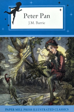 Peter Pan (Paper Mill Press Illustrated Classics) by Barrie, J. M. - Paperback