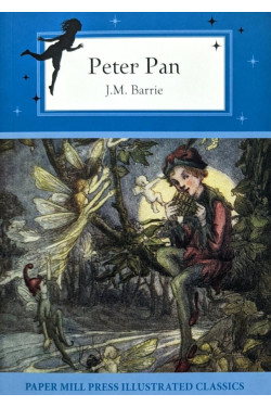 Peter Pan (Paper Mill Press Illustrated Classics) by Barrie, J. M. - Paperback