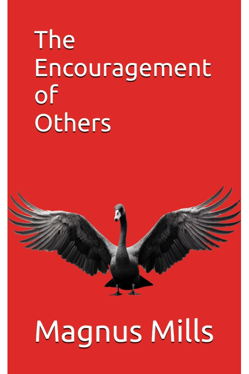 The Encouragement of Others by Magnus Mills -Paperback – March 25, 2024 