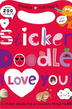 Sticker Doodle I Love You! (Doodle Monster's) by Priddy, Roger -Paperback