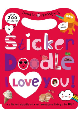 Sticker Doodle I Love You! (Doodle Monster's) by Priddy, Roger -Paperback