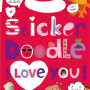 Sticker Doodle I Love You! (Doodle Monster's) by Priddy, Roger -Paperback