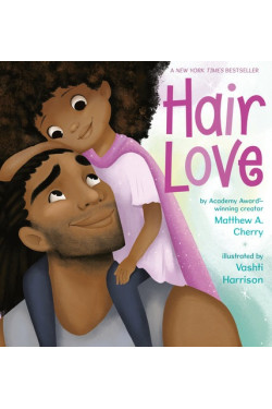 Hair Love by Cherry, Matthew A. Harrison, Vashti (Ilt) -Hardcover
