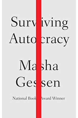 Surviving Autocracy by Gessen, Masha -Hardcover