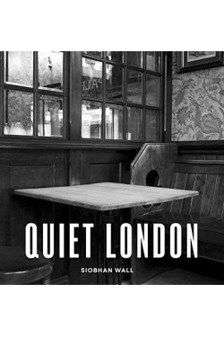 Quiet London by Wall, Siobhan -Paperback