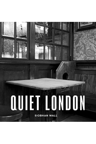 Quiet London by Wall, Siobhan -Paperback