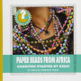 Paper Beads from Africa: Charities Started by Kids! (Community Connections: How Do They Help?) by Melissa Sherman Pearl - Paperback