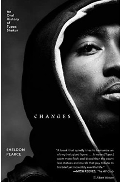 Changes: An Oral History of Tupac Shakur by Pearce, Sheldon-Paperback