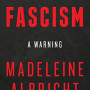 Fascism: A Warning by Albright, Madeleine-Hardcover