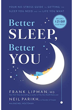 Better Sleep, Better You: Your No-Stress Guide for Getting the Sleep You Need and the Life You Want -Hardcover
