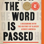 How the Word Is Passed: A Reckoning With the History of Slavery Across America by Smith, Clint- Paperback