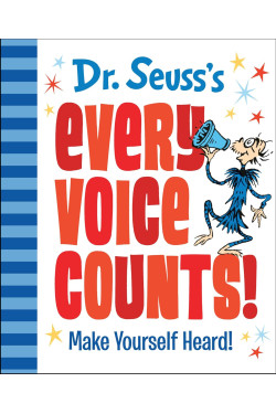 Dr. Seuss's Every Voice Counts!: Make Yourself Heard!-Hardcover