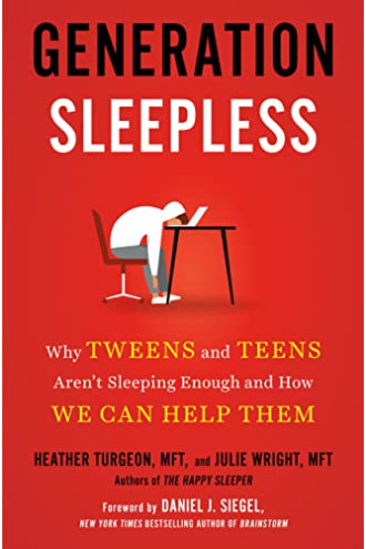 Generation Sleepless: Why Tweens and Teens Aren't Sleeping Enough and How We Can Help Them by Turgeon, Heather Wright, Julie Siegel, Daniel J.-Hardcover