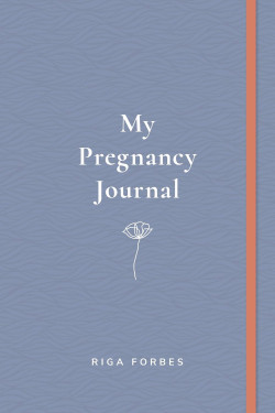 My Pregnancy Journal by Riga Forbes-Hardcover 