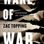 Wake of War by Topping Zac- Hardcover