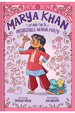 Marya Khan and the Incredible Henna Party (Marya Khan, Bk. 1) by Faruqi, Saadia- Paperback