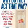 Why Do They Act That Way? A Survival Guide to the Adolescent Brain for You and Your Teen (Revised and Updated) by Walsh, David-Paperback