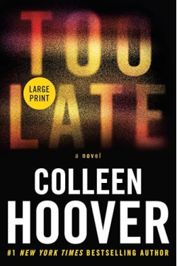 Too Late (Large Print) by Hoover, Colleen- Paperback