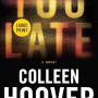 Too Late (Large Print) by Hoover, Colleen- Paperback